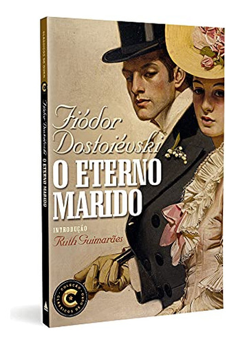 Libro O Eterno Marido Coleço Clássicos De Ouro De Dostoiévs