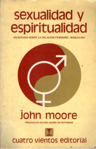 Sexualidad Y Espiritualidad John Moore