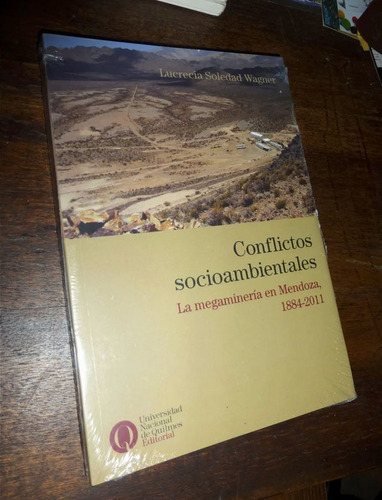 Conflictos Socioambientales / La Megaminería En Mendoza