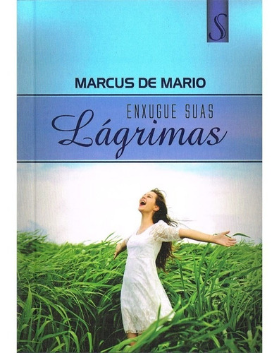 Enxugue Suas Lágrimas: Não Aplica, De : Marcos De Mário. Série Não Aplica, Vol. Não Aplica. Editora Solidum, Capa Mole, Edição Não Aplica Em Português, 2018