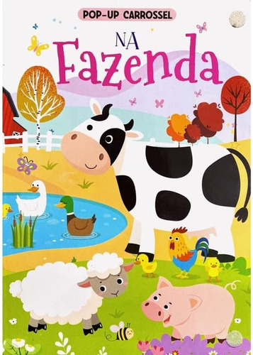 Livro Na Fazenda - Pop-up Carrossel - Editora Pé Da Letra [2022]
