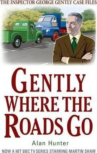 Gently Where The Roads Go, De Mr. Alan Hunter. Editorial Little Brown Book Group, Tapa Blanda En Inglés