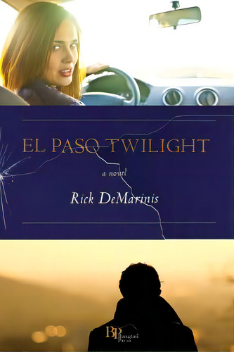 El Paso Twilight, De Demarinis, Rick. Editorial Bangtail Pr, Tapa Blanda En Inglés