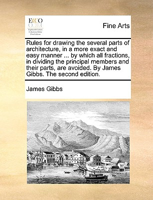 Libro Rules For Drawing The Several Parts Of Architecture...