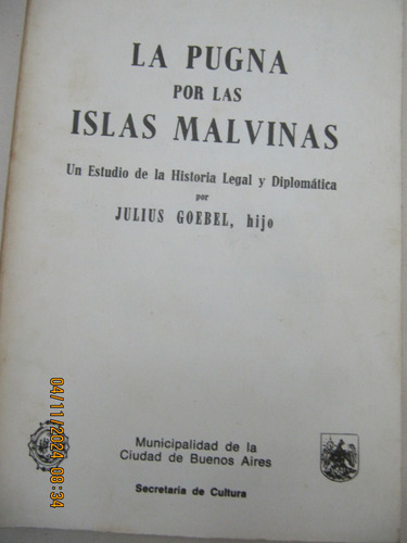 La Pugna Por Las Islas Malvinas Julius Goebel Hijo 1983