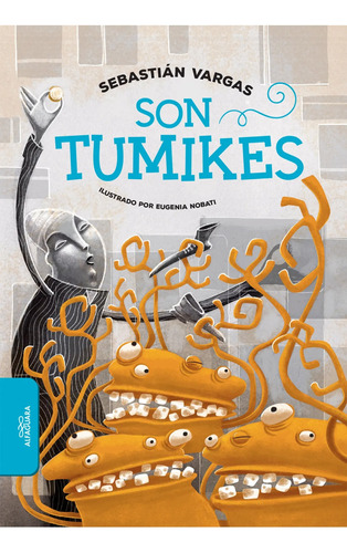 Son Tumikes - Sebastian Vargas - Alfaguara - Libro