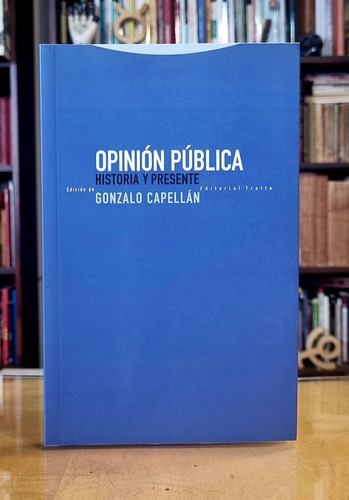Opinión Pública - Historia Y Presente - Gonzalo Capellán 