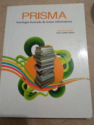 Prisma Antologia Ilustrada  Textos Informativos, C. Vallejos