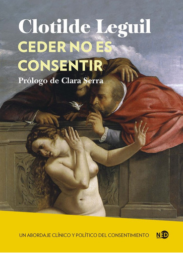 Ceder No Es Consentir, De Leguil,clotilde. Editorial Nuevos Emprendimientos Editoriales S L En Español