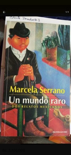 Libro Un Mundo Raro. Marcela Serrano