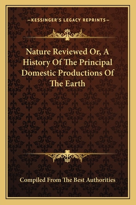 Libro Nature Reviewed Or, A History Of The Principal Dome...