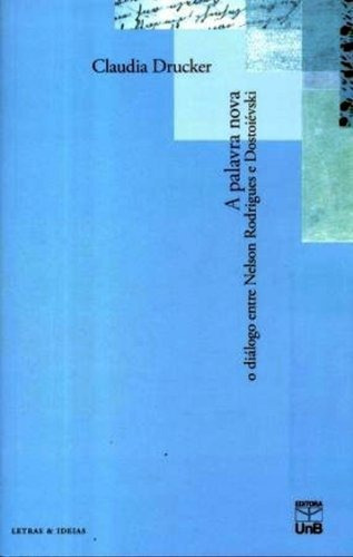 Libro A Palavra Nova O Diálogo Entre Nelson Rodrigues E Dost