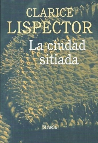 Libro La Ciudad Sitiada De Clarice Linspector