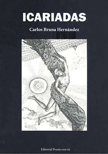 Icariadas Bruna Hernandez, Carlos Editorial Poesia Eres Tu