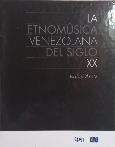 La Etnomúsica Venezolana Del Siglo Xx De Isabel Aretz