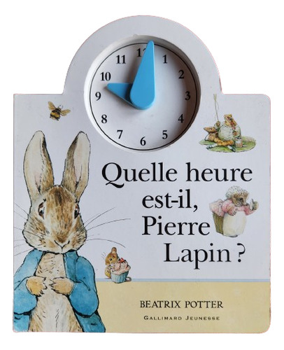 Libro Quelle Heure Est-il Pierre Lapin En Francés Para Niños