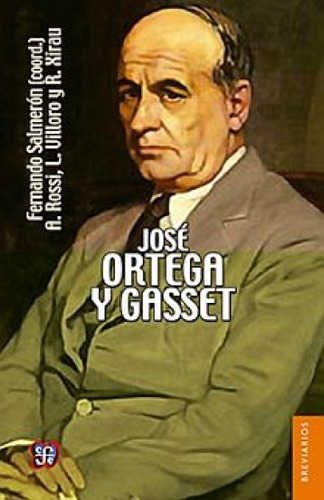 José Ortega Y Gasset - Fondo De Cultura Económica (fce)