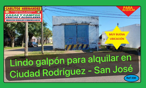 Ref 330) ** A - Lindo Galpón Para Alquilar En Ciudad Rodriguez - San José 