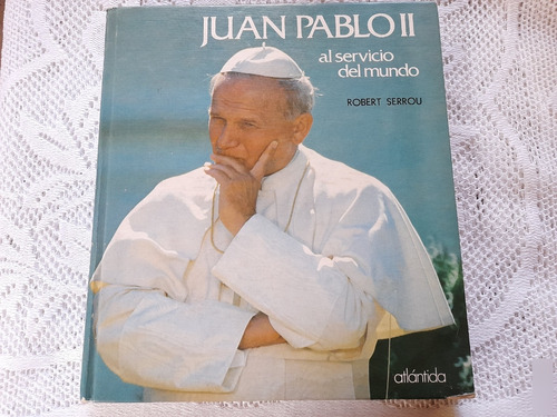 Libro Del Papa Juan Pablo Segundo - Editorial Atlántida