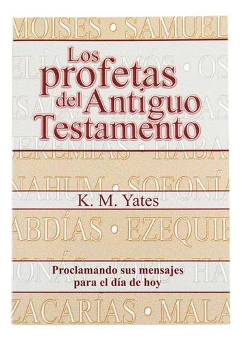 Los Profetas Del Antiguo Testamento · K M Yates Mundo Hispan