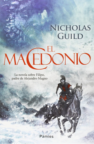 El Macedonio (historica) / Nicholas Guild