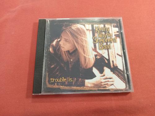 Kenny Wayne Shepherd Band  / Trouble Is   / Eu  B30 