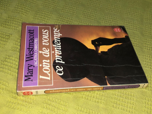 Loin De Vous Ce Printemps - Mary Westmacott - Livre De Poche (Usado)