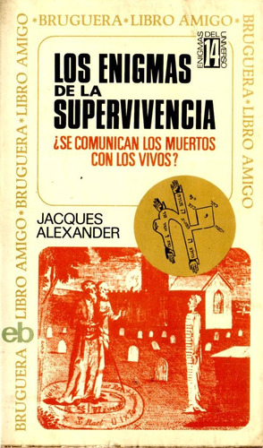 Los Enigmas De La Supervivencia - Jacques Alexander