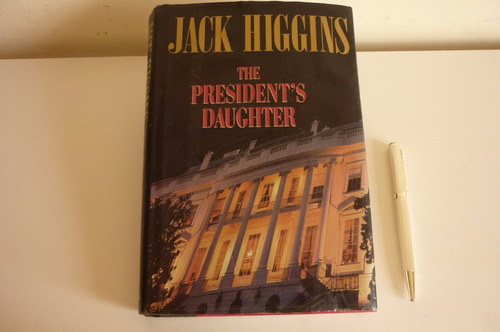 Jack Higgins The President's Daughter Hard Cover