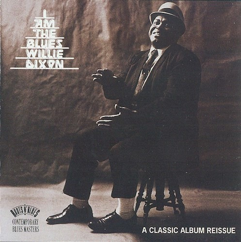 I Am The Blues - Dixon Willie (cd