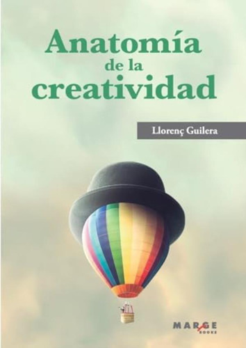 Libro:  Anatomía De La Creatividad (spanish Edition)