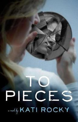 Libro To Pieces - Kati Rocky