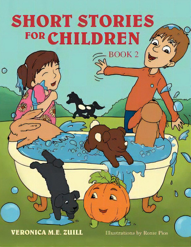 Short Stories For Children Book 2, De Zuill, Veronica M. E.. Editorial Authorhouse, Tapa Blanda En Inglés