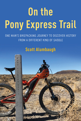 Libro On The Pony Express Trail: One Man's Bikepacking Jo...