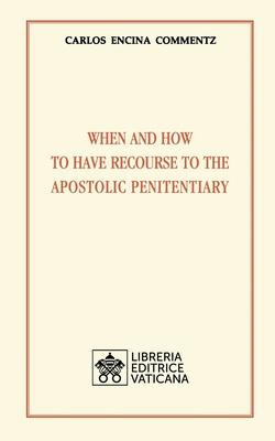 Libro When And How To Have Recourse To The Apostolic Peni...