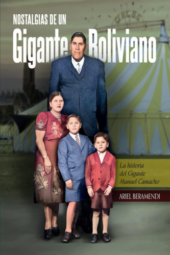 Libro: Nostalgias De Un Gigante Boliviano: La Historia Del G