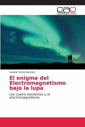 Libro El Enigma Del Electromagnetismo Bajo La Lupa (s Lcm6