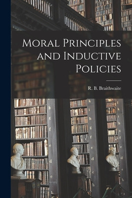 Libro Moral Principles And Inductive Policies - Braithwai...