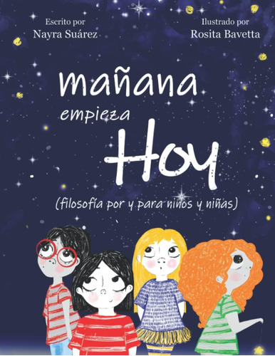 Libro: Mañana Empieza Hoy: Filosofía Por Y Para Niños (spani