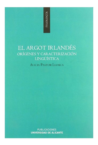 Libro El Argot Irlandes Origenes Y Caracterizaci De Pastor L