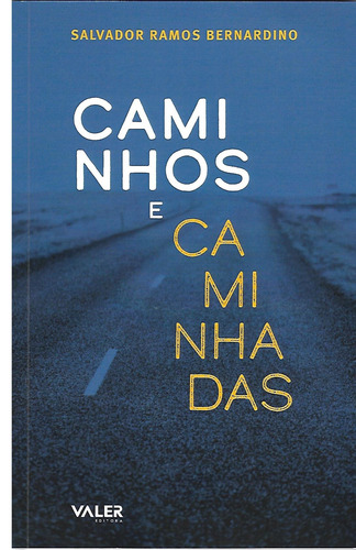 Caminhos e Caminhadas, de Bernardino, Salvador Ramos. Valer Livraria Editora E Distribuidora Ltda, capa mole em português, 2020