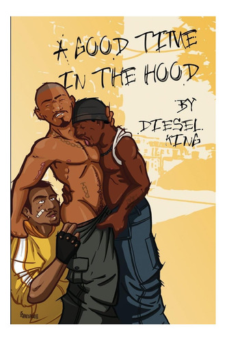 Livro: A Good Time In The Hood