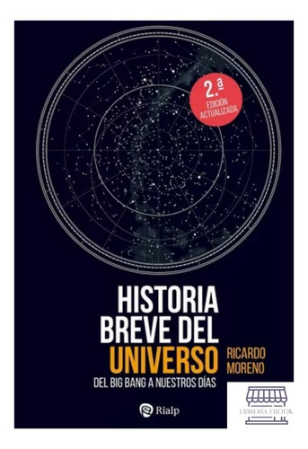 Historia Breve Del Universo, De Moreno Luquero, Ricardo. Editorial Ediciones Rialp, S.a., Tapa Blanda, Edición 2 En Español