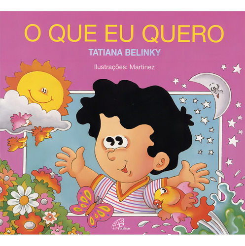 O que eu quero, de Belinky, Tatiana. Editorial Editora Paulinas em português, 1998