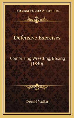 Libro Defensive Exercises: Comprising Wrestling, Boxing (...