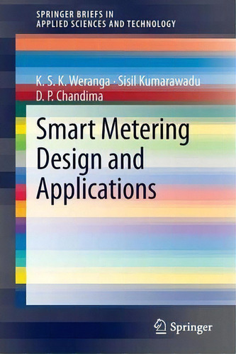 Smart Metering Design And Applications, De Kasun Weranga. Editorial Springer Verlag Singapore, Tapa Blanda En Inglés