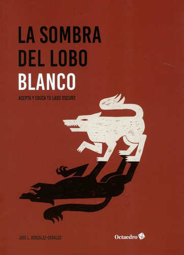 La Sombra Del Lobo Blanco, De González Geraldo, José L.. Editorial Octaedro, Tapa Blanda, Edición 1 En Español, 2019
