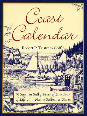 Libro Coast Calendar: A Saga In Salty Prose Of One Year O...