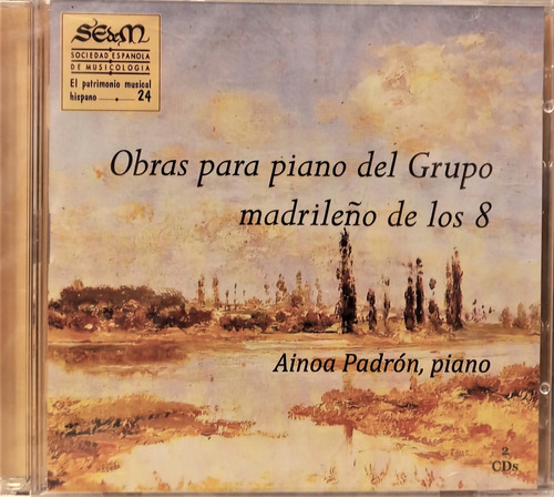 Obras Del Grupo Madrileño De Los 8 - Ainoa Padró: Piano 2 Cd