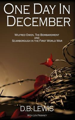 Libro One Day In December : Wilfred Owen, The Bombardment...